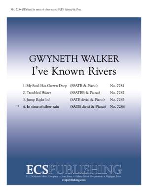 Gwyneth Walker: I've Known Rivers: No. 4 In Time of Silver Rain