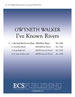 Gwyneth Walker: I've Known Rivers: No. 1 My Soul Has Grown Deep