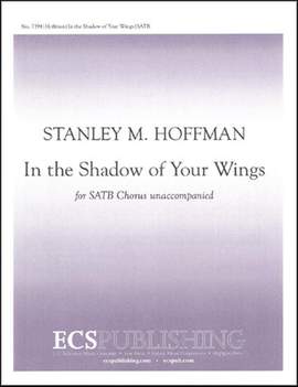 Stanley M. Hoffman: In the Shadow of Your Wings