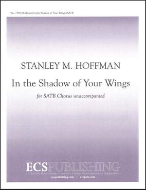 Stanley M. Hoffman: In the Shadow of Your Wings