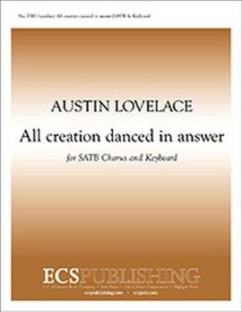 Austin C. Lovelace: All creation danced in answer