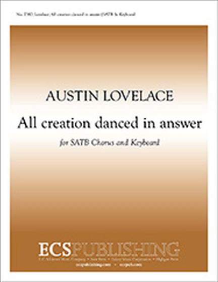 Austin C. Lovelace: All creation danced in answer