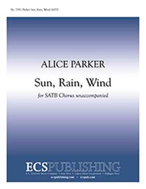 Alice Parker: Sun, Rain, Wind