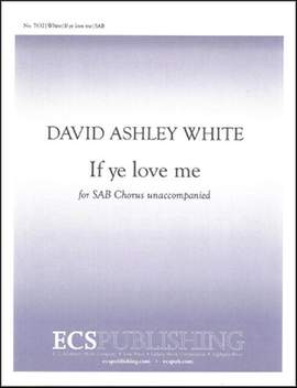 David Ashley White: If Ye Love Me