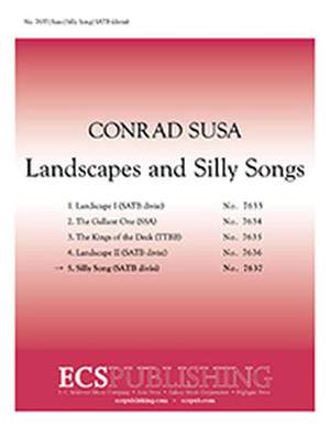 Conrad Susa: Landscapes and Silly Songs: No. 5 Silly Song