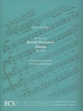 Carl B. Schmidt: The Story of Randall Thompson's Alleluia Revisited