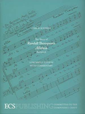 Carl B. Schmidt: The Story of Randall Thompson's Alleluia Revisited
