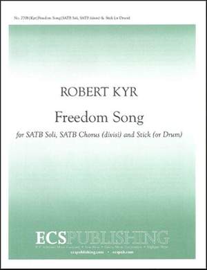 Robert Kyr: Freedom Song