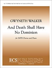 Gwyneth Walker: Death Shall Have No Dominion, And
