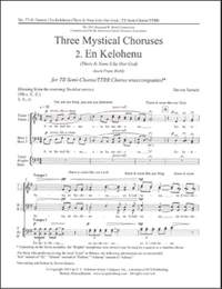 Steven Sametz: Three Mystical Choruses: No. 2 En Kelohenu