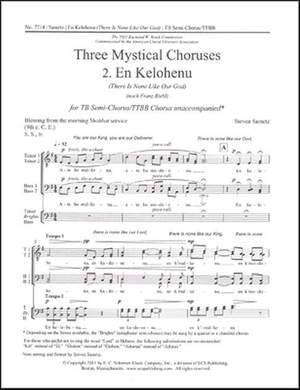 Steven Sametz: Three Mystical Choruses: No. 2 En Kelohenu