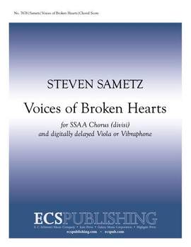 Steven Sametz: Voices of Broken Hearts