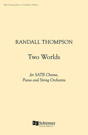 Randall Thompson: Five Love Songs: No. 3. Two Worlds