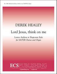 Derek Healey: Lord Jesus, think on me