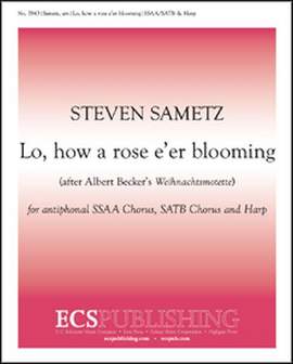 Steven Sametz: Lo, How a Rose e'er Blooming