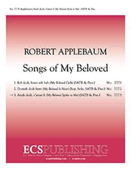 Robert Applebaum: Songs of My Beloved: 3. Anah Dodi, V'amar Li