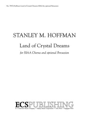 Stanley M. Hoffman: Land of Crystal Dreams