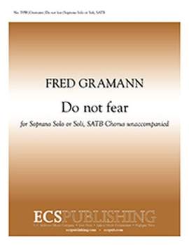 Fred Gramann: Do not fear