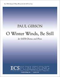 Paul Gibson: O Winter Winds, Be Still