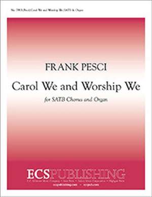 Frank Pesci: Carol We and Worship We