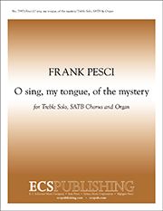 Frank Pesci: O sing, my tongue, of the mystery