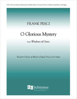 Frank Pesci: Windows of Grace 1. O glorious mystery