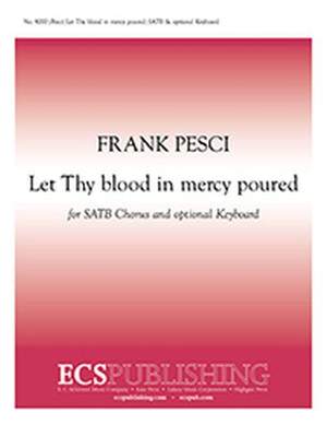 Frank Pesci: Let Thy blood in mercy poured