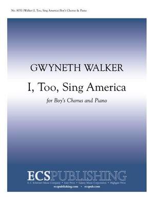 Gwyneth Walker: I, Too, Sing America