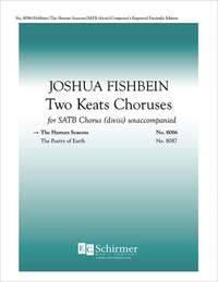 Joshua Fishbein: Two Keats Choruses: I. The Human Season