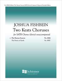 Joshua Fishbein: Two Keats Choruses: I. The Human Season
