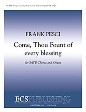 Frank Pesci: Come, Thou Fount of every blessing