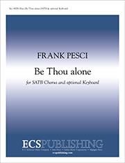 Frank Pesci: Be Thou alone