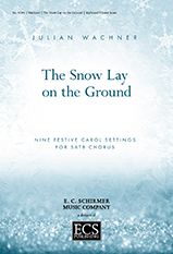 Julian Wachner: The Snow Lay On the Ground