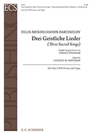 Felix Mendelssohn Bartholdy: Drei Geistliche Lieder