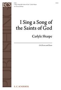Carlyle Sharpe: I Sing a Song of the Saints of God