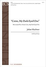 Julian Wachner: Come, My Dark-Eyed One