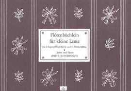 Fritz Koschinsky: Flötenbüchlein Für Kleine Leute