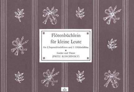 Fritz Koschinsky: Flötenbüchlein Für Kleine Leute