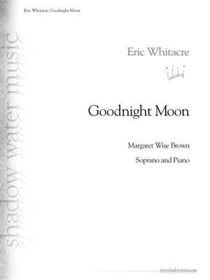 Eric Whitacre: Goodnight Moon