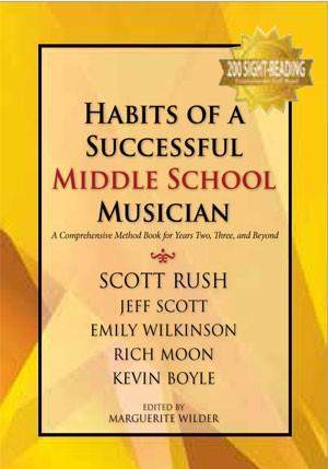 Scott Rush_Jeff Scott_Emily Wilkinson: Habits of a Successful Middle School Musician