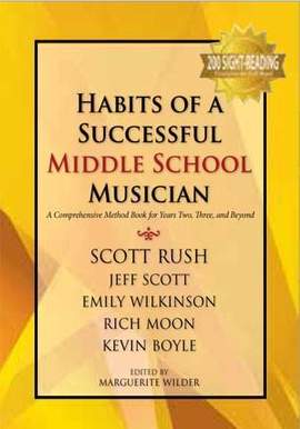 Scott Rush_Jeff Scott_Emily Wilkinson: Habits of a Successful Middle School Musician