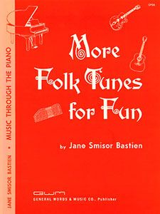 Jane Bastien: More Folk Tunes For Fun