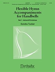 Sondra K. Tucker: Flexible Hymn Accompaniments for Handbells