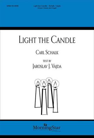 Carl Schalk: Light the Candle