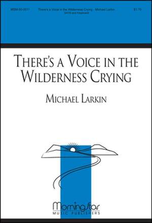 Michael Larkin: There's a Voice in the Wilderness Crying