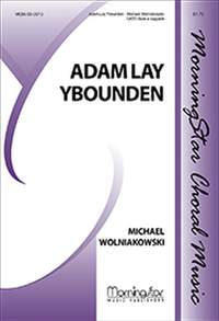 Michael Wolniakowski: Adam Lay Ybounden