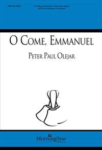 Peter Paul Olejar: O Come, Emmanuel