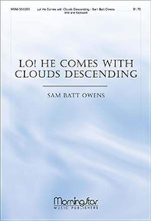 Sam Batt Owens: Lo! He Comes with Clouds Descending