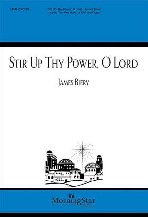 James Biery: Stir Up Thy Power, O Lord