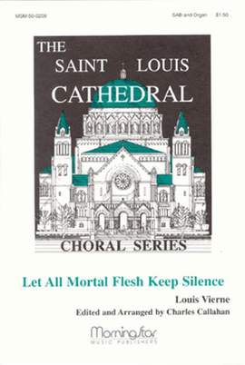 Louis Vierne: Let All Mortal Flesh Keep Silence